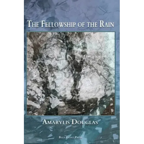 The Fellowship of the Rain