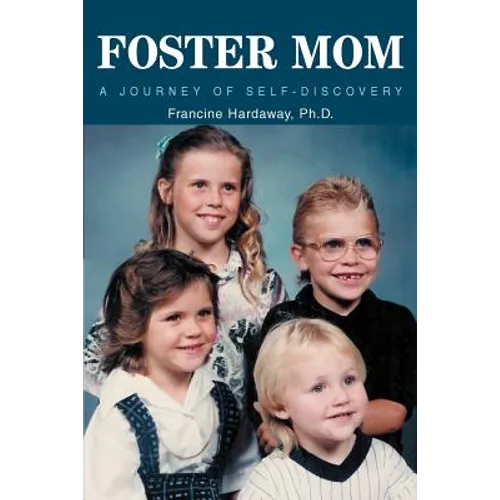 Foster Mom: A Journey of Self-Discovery