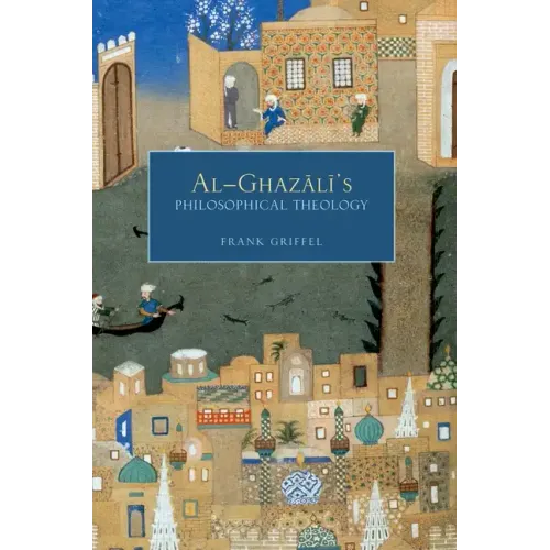 Al-Ghazali's Philosophical Theology