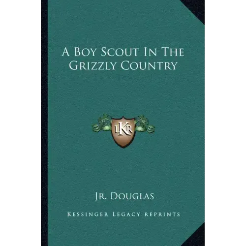A Boy Scout in the Grizzly Country
