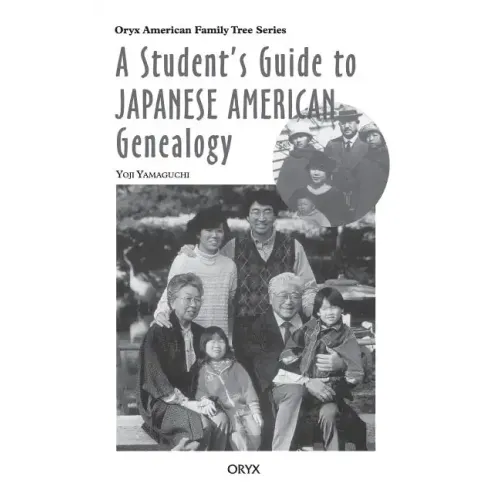 A Student's Guide to Japanese American Genealogy