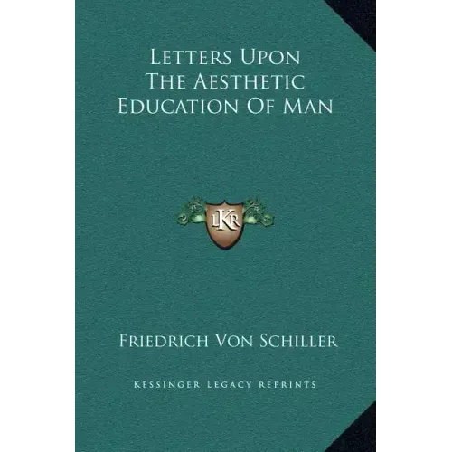 Letters Upon the Aesthetic Education of Man
