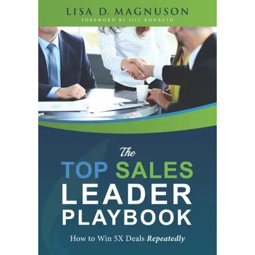 The TOP Sales Leader Playbook: How to Win 5X Deals Repeatedly