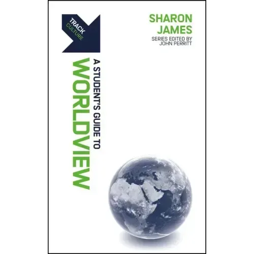 Track: Worldview: A Student's Guide to Worldview