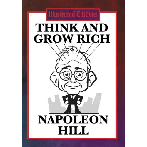 Think and Grow Rich (Illustrated Edition)