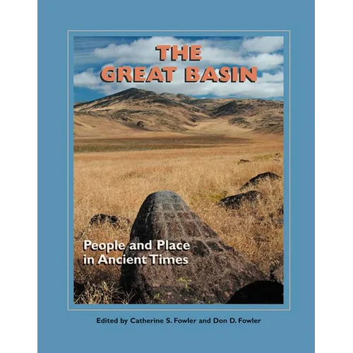 The Great Basin: People and Place in Ancient Times