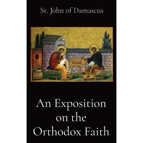An Exposition on the Orthodox Faith