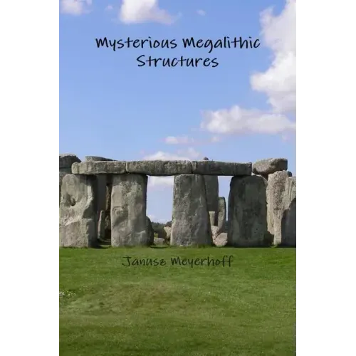 Mysterious Megalithic Structures