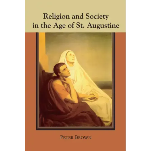 Religion and Society in the Age of St. Augustine
