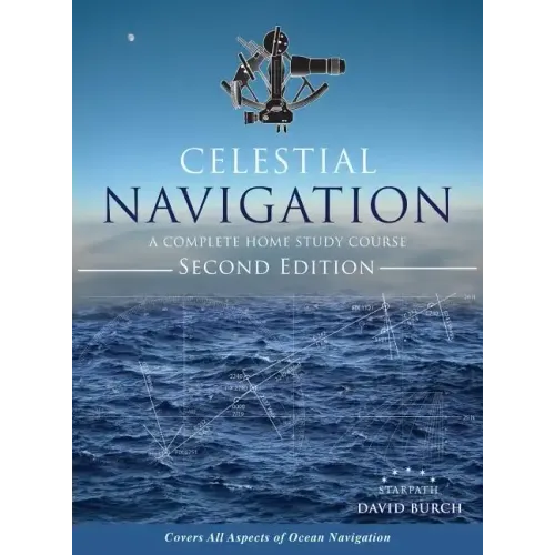 Celestial Navigation: A Complete Home Study Course, Second Edition, Hardcover