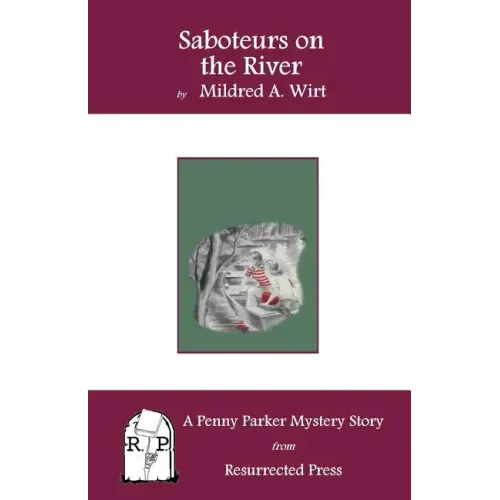 Saboteurs on the River: A Penny Parker Mystery Story