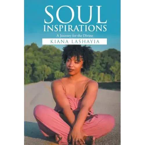 Soul Inspiration: A Journey for the Divine