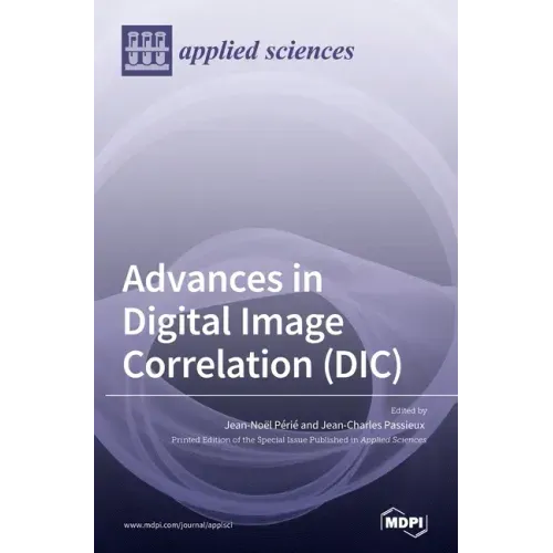 Advances in Digital Image Correlation (DIC)