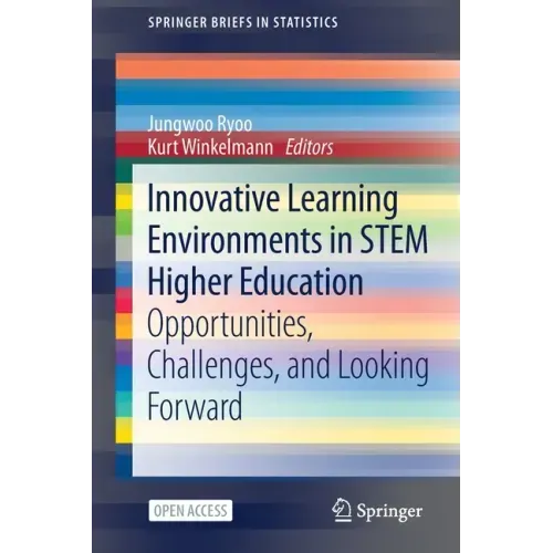 Innovative Learning Environments in Stem Higher Education: Opportunities, Challenges, and Looking Forward