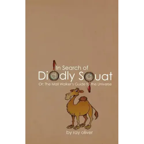 In Search of Diddly Squat: or: The Mall Walker's Guide to the Universe