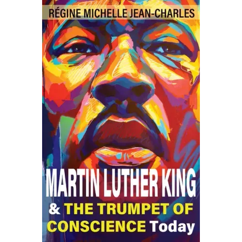 Martin Luther King and the Trumpet of Conscience Today