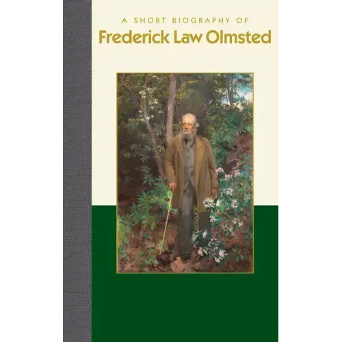 A Short Biography of Frederick Law Olmsted