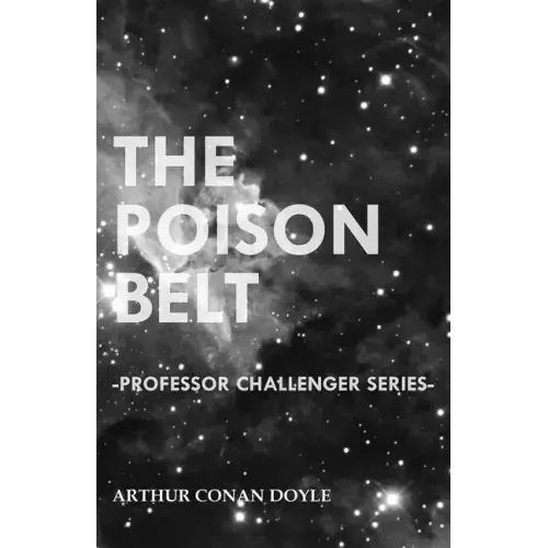 The Poison Belt (Professor Challenger Series)