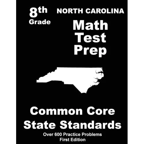 North Carolina 8th Grade Math Test Prep: Common Core Learning Standards