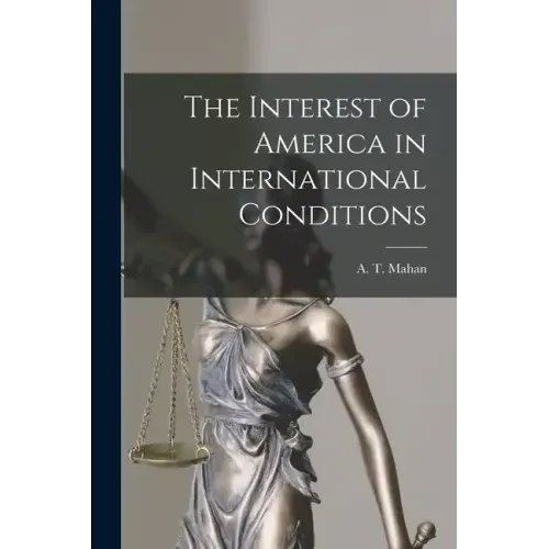 The Interest of America in International Conditions