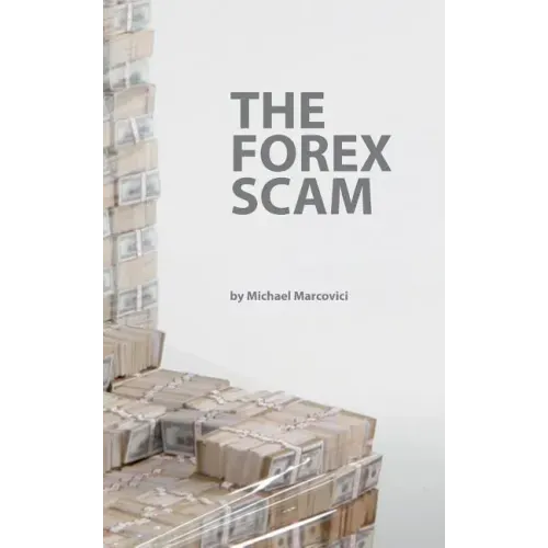 The Forex Scam: What you must know about Forex online