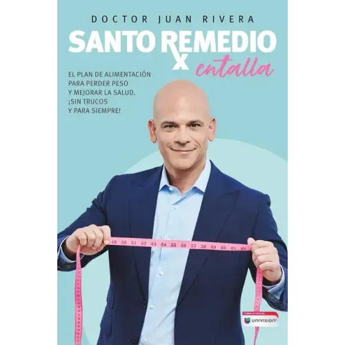 Santo Remedio: Entalla / Doctor Juan's Top Home Remedies. Entalla, Weight Loss Program