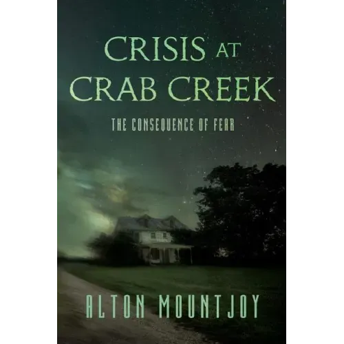 Crisis at Crab Creek: The Consequence of Fear