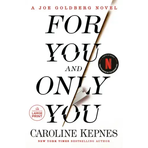 For You and Only You: A Joe Goldberg Novel