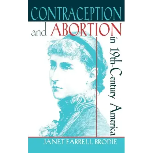 Contraception and Abortion in Nineteenth-Century America: A Critical Edition of the "Symphonia Armonie Celestium Revelationum" (Symphony of the Harmon