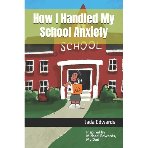 How I Handled My School Anxiety