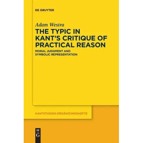 The Typic in Kant's Critique of Practical Reason: Moral Judgment and Symbolic Representation