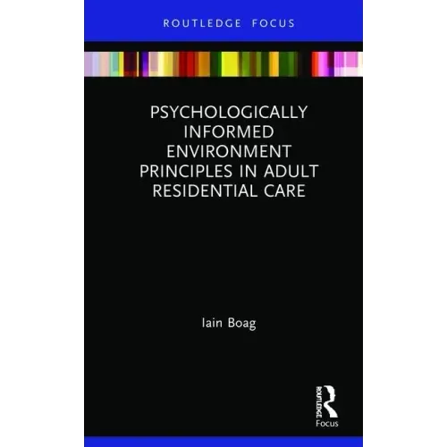 Psychologically Informed Environment Principles in Adult Residential Care