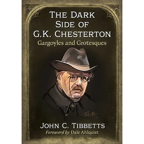 The Dark Side of G.K. Chesterton: Gargoyles and Grotesques