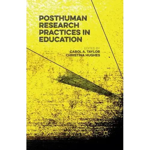 Posthuman Research Practices in Education