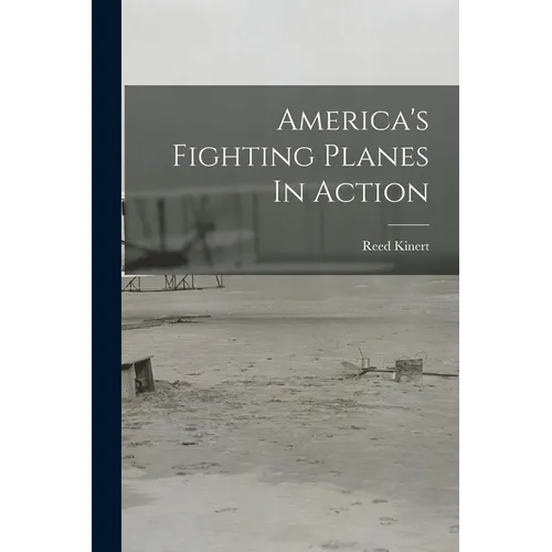 America's Fighting Planes In Action
