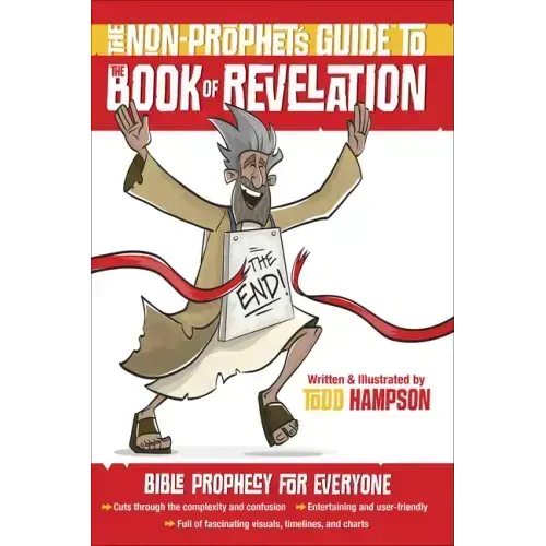 The Non-Prophet's Guide to the Book of Revelation: Bible Prophecy for Everyone