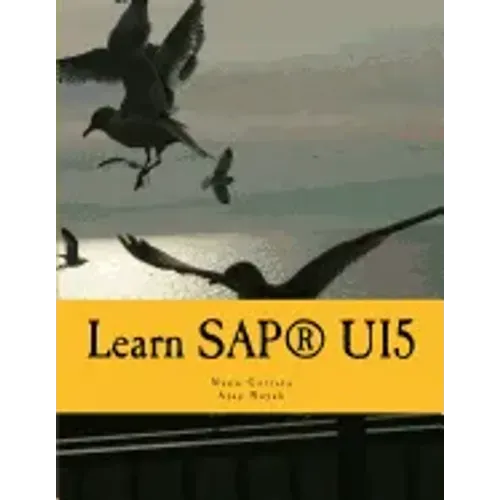 Learn SAPUI5: The new enterprise Javascript framework with examples