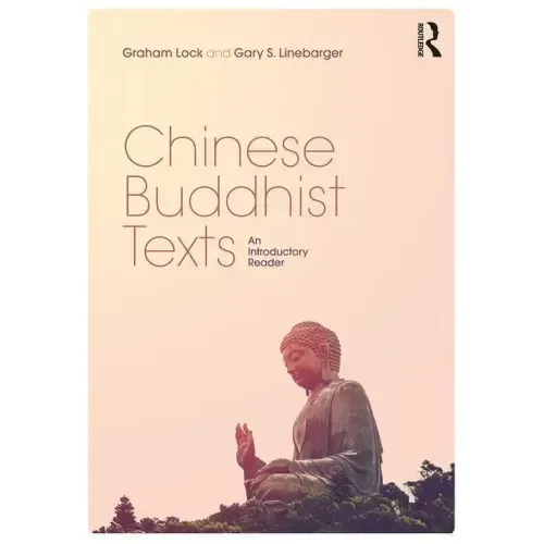 Chinese Buddhist Texts: An Introductory Reader