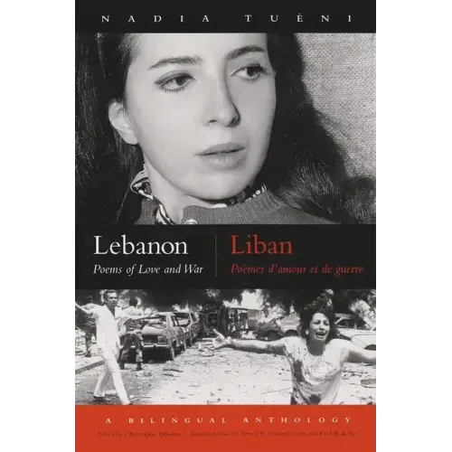 Lebanon / Liban: Poems of Love and War / Poèmes d'Amour Et de Guerre