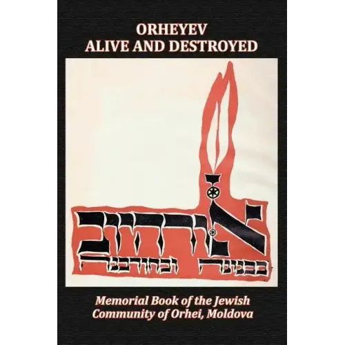 Memorial Book of the Jewish Community of Orhei, Moldova