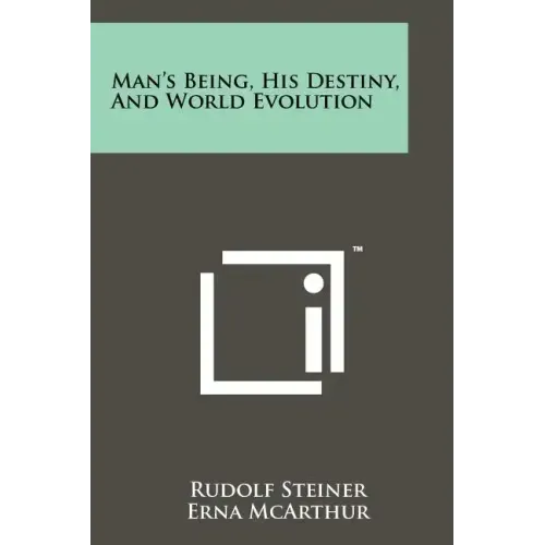 Man's Being, His Destiny, And World Evolution