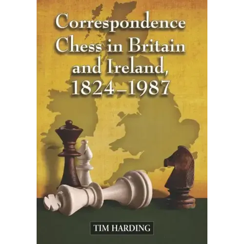 Correspondence Chess in Britain and Ireland, 1824-1987