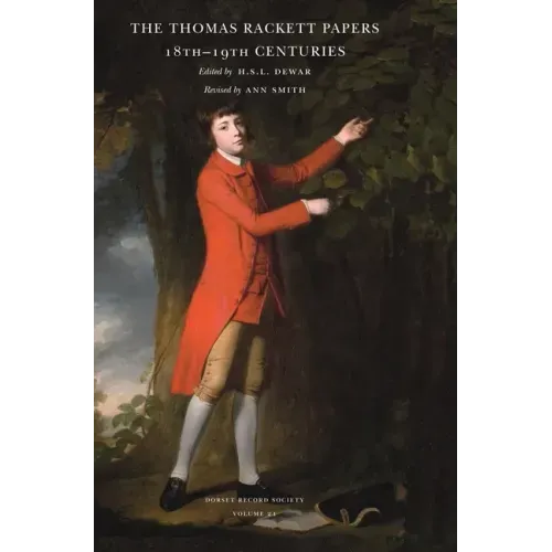 The Thomas Rackett Papers: 18th - 19th centuries