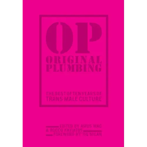 Original Plumbing: The Best of Ten Years of Trans Male Culture