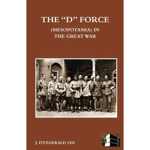 "D" Force (Mesopotamia) in the Great War