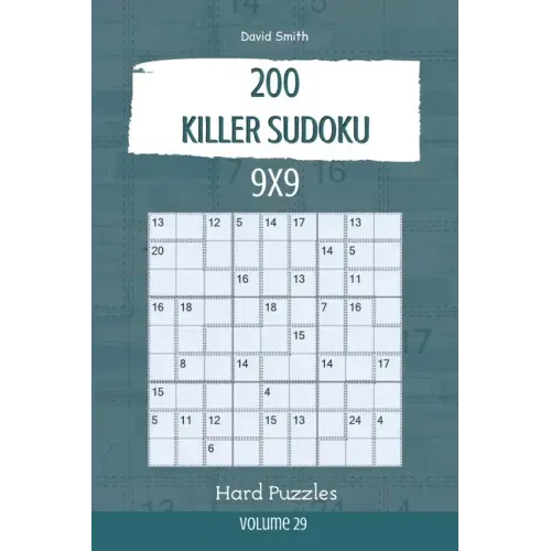 Killer Sudoku - 200 Hard Puzzles 9x9 vol.29