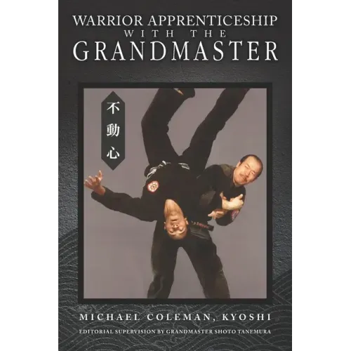 Warrior Apprenticeship with the Grandmaster