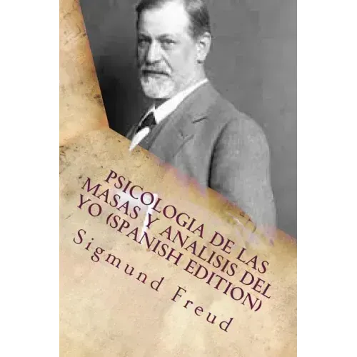 Psicologia de las Masas y Analisis del Yo