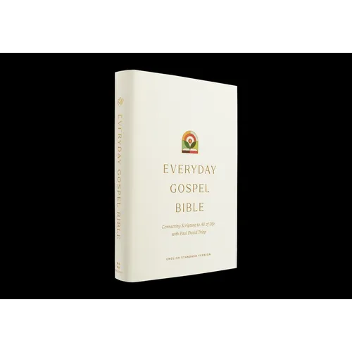 ESV Everyday Gospel Bible: Connecting Scripture to All of Life (Hardcover)