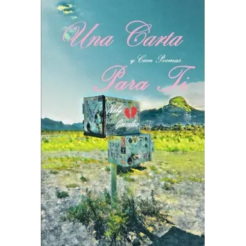 Una Carta: Y Cien Poemas Para Ti